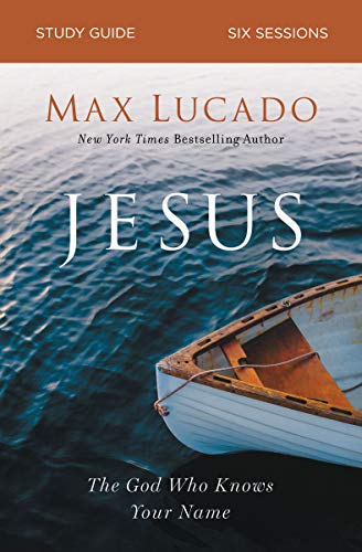 Jesus Study Guide The God Who Knows Your Name [Paperback]