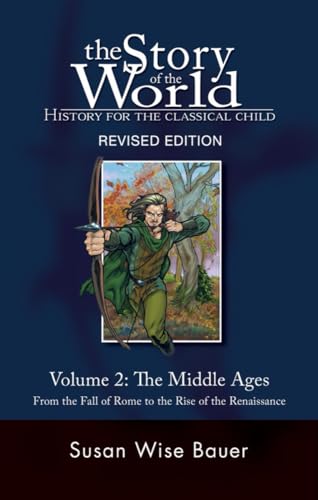 Story of the World, Vol. 2 History for the Classical Child The Middle Ages [Hardcover]