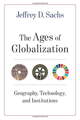 The Ages of Globalization Geography, Technology, and Institutions [Hardcover]