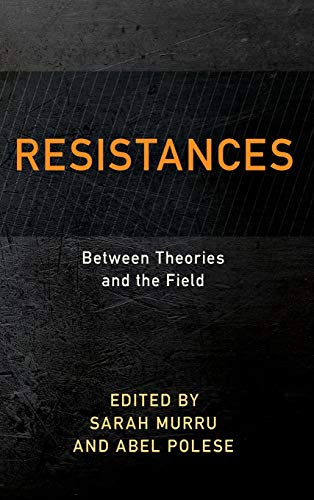 Resistances Between Theories and the Field [Hardcover]