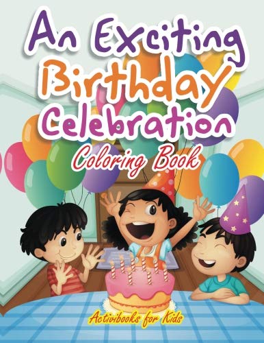 An Exciting Birthday Celebration Coloring Book [Paperback]