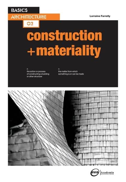 Basics Architecture 02 Construction &amp Materiality [Paperback]