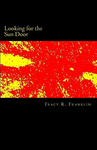 Looking For The Sun Door [Paperback]