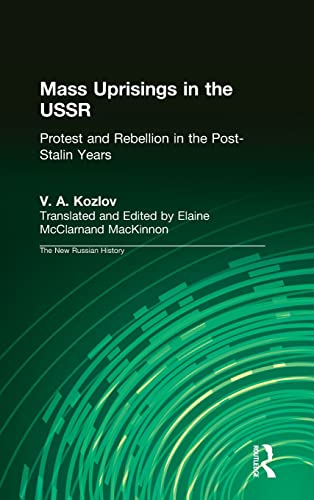 Mass Uprisings in the USSR Protest and Rebellion in the Post-Stalin Years [Hardcover]