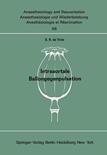 Intraaortale Ballongegenpulsation Experimentelle Untersuchungen zur Frage des W [Paperback]
