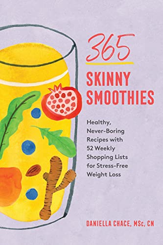 365 Skinny Smoothies Healthy, Never-Boring Recipes with 52 Weekly Shopping List [Paperback]
