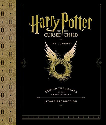 Harry Potter and the Cursed Child The Journey Behind the Scenes of the Award-W [Hardcover]