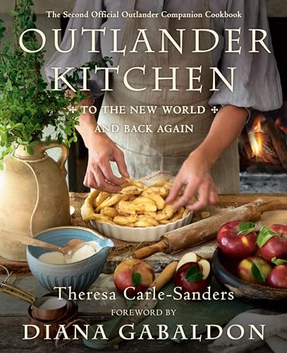 Outlander Kitchen To the New World and Back Again The Second Official Outlande [Hardcover]