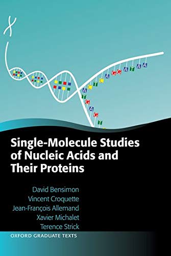 Single-Molecule Studies of Nucleic Acids and Their Proteins [Hardcover]