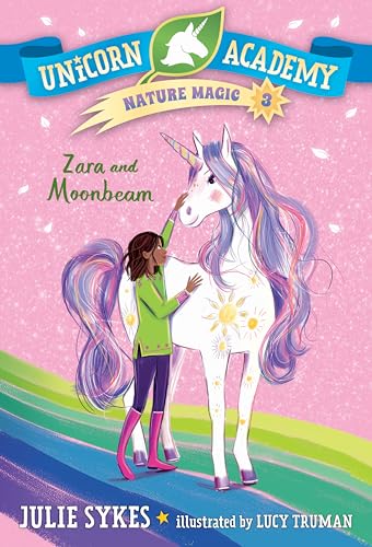 Unicorn Academy Nature Magic 3 Zara and Moonbeam [Paperback]