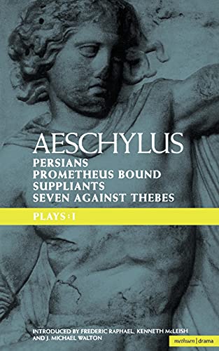 Aeschylus Plays I The Persians Prometheus Bound The Suppliants Seven Agains [Paperback]