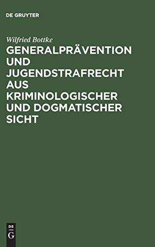 Generalprvention  und Jugendstrafrecht Aus Kriminologischer und Dogmatischer Si [Hardcover]