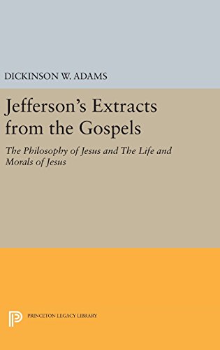 Jefferson's Extracts from the Gospels The Philosophy of Jesus and The Life and  [Hardcover]