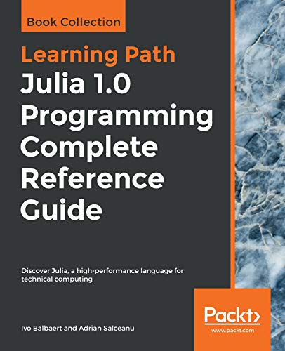 Julia 1. 0 Programming Complete Reference Guide  Discover Julia, a High-Perform [Paperback]