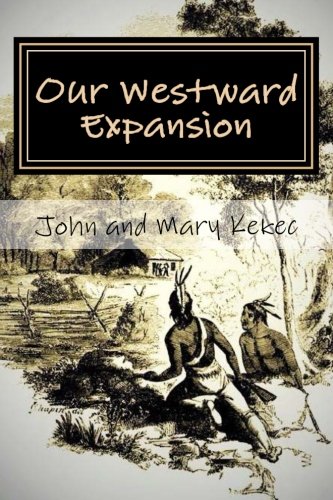 Our Westward Expansion The Waymire Family Story- Of Generations Moving West (ou [Paperback]