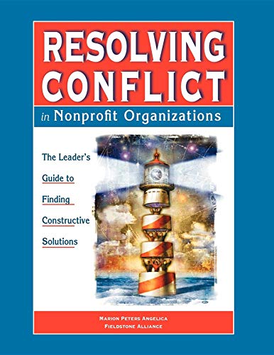 Resolving Conflict In Nonprofit Organizations The Leaders Guide to Constructive [Hardcover]