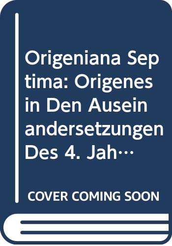 Origeniana Septima Origenes in den Auseinandersetzungen des 4. Jahrhunderts [Paperback]