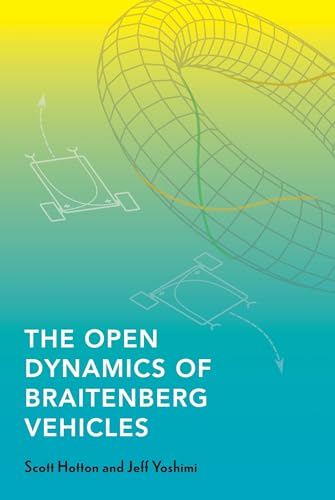 The Open Dynamics of Braitenberg Vehicles [Paperback]