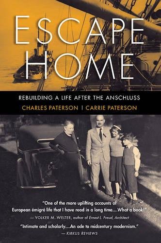 Escape Home Rebuilding a Life After the Anschluss [Paperback]