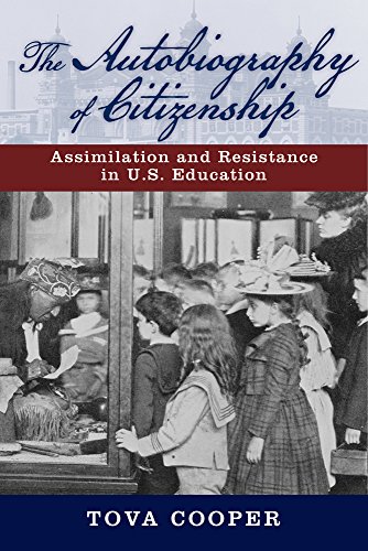 The Autobiography of Citizenship Assimilation and Resistance in U.S. Education [Paperback]