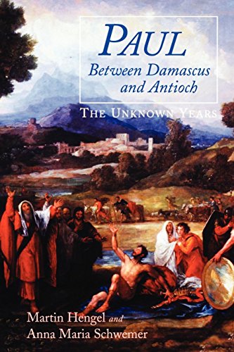 Paul Between Damascus And Antioch The Unknown Years [Paperback]