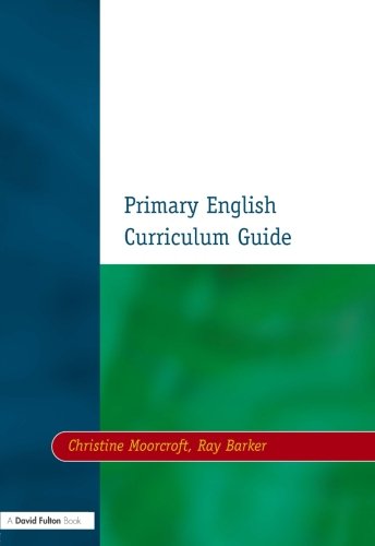 Primary English Curriculum Guide [Paperback]