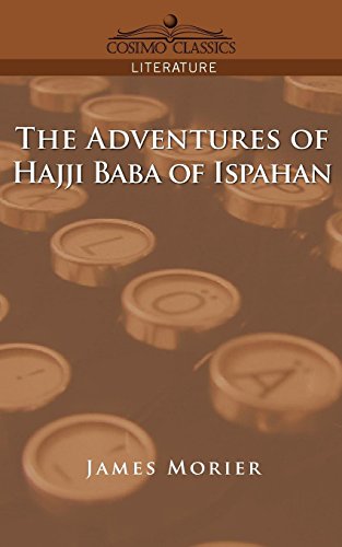 The Adventures Of Hajji Baba Of Ispahan [Paperback]