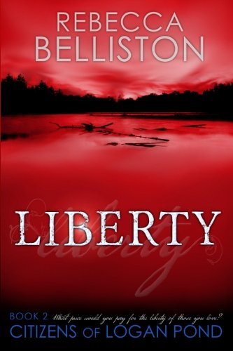 Liberty (citizens Of Logan Pond) (volume 2) [Paperback]