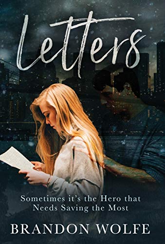 Letters  Sometimes its the Hero that Needs Saving the Most [Hardcover]