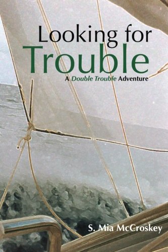 Looking For Trouble A Double Trouble Adventure [Paperback]