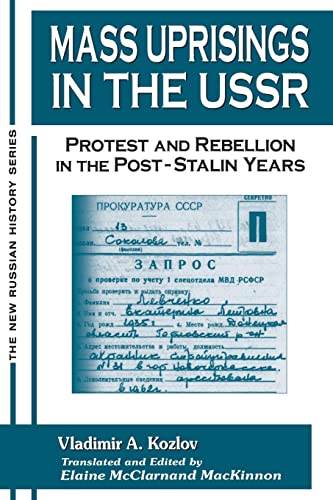 Mass Uprisings in the USSR Protest and Rebellion in the Post-Stalin Years [Paperback]
