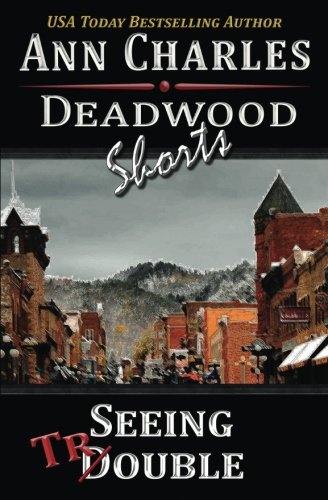 Seeing Trouble  A SHORT Story from the Deadwood Mystery Series [Paperback]