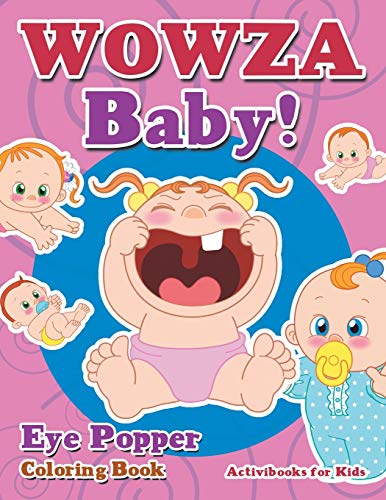 Wowza Baby Eye Popper Coloring Book [Paperback]