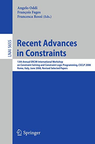 Recent Advances in Constraints 13th Annual ERCIM International Workshop on Cons [Paperback]