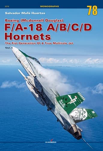 Boeing (Mcdonnell Douglas) F/A-18 A/B/C/D Hornets The First Generation Of A Tru [Paperback]