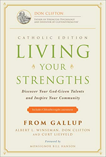 Living Your Strengths - Catholic Edition (2nd Edition) Discover Your God-Given  [Hardcover]