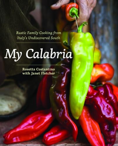 My Calabria Rustic Family Cooking from Italy's Undiscovered South [Hardcover]