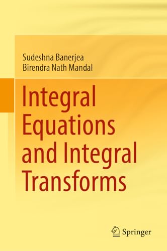 Integral Equations and Integral Transforms [Hardcover]