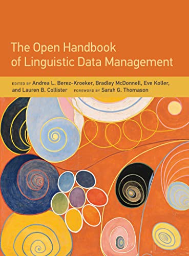 The Open Handbook of Linguistic Data Management [Hardcover]