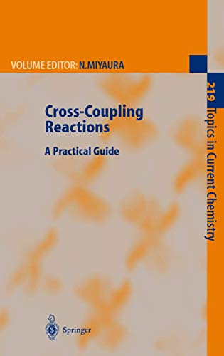 Cross-Coupling Reactions A Practical Guide [Hardcover]