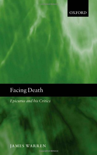 Facing Death Epicurus and His Critics [Hardcover]