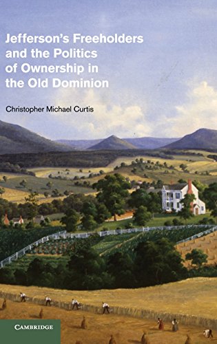 Jefferson's Freeholders and the Politics of Ownership in the Old Dominion [Hardcover]