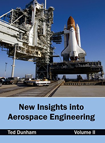 New Insights Into Aerospace Engineering Volume II [Hardcover]