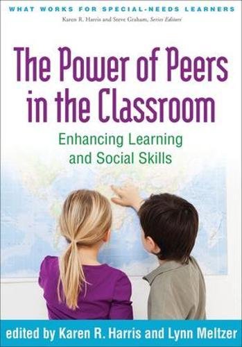 The Power of Peers in the Classroom Enhancing Learning and Social Skills [Hardcover]
