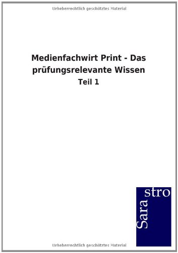 Medienfachwirt Print - Das Pr|fungsrelevante Wissen (german Edition) [Paperback]