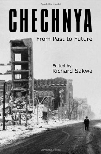 Chechnya  From Past to Future [Hardcover]