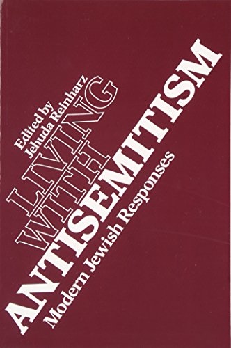 Living with Antisemitism Modern Jewish Responses [Paperback]