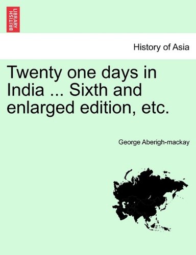 Twenty One Days in India Sixth and Enlarged Edition, Etc [Paperback]
