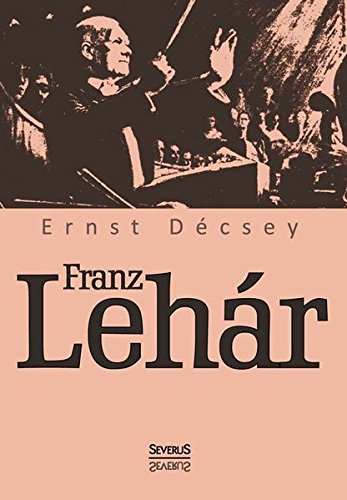 Franz Lehar (german Edition) [Paperback]