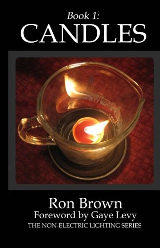 Book 1  Candles (the Non-Electric Lighting Series) (volume 1) [Paperback]